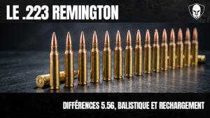 Lire la suite à propos de l’article Le Guide Ultime du .223 Remington : Différences 5.56, Balistique et Rechargement